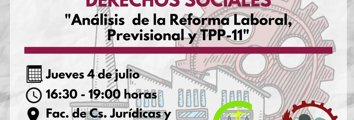 Jueves 04 | Foros Móviles: “Ciclo de Formación Laboral y Derechos Sociales: Análisis de la reforma laboral, previsional y TPP-11"