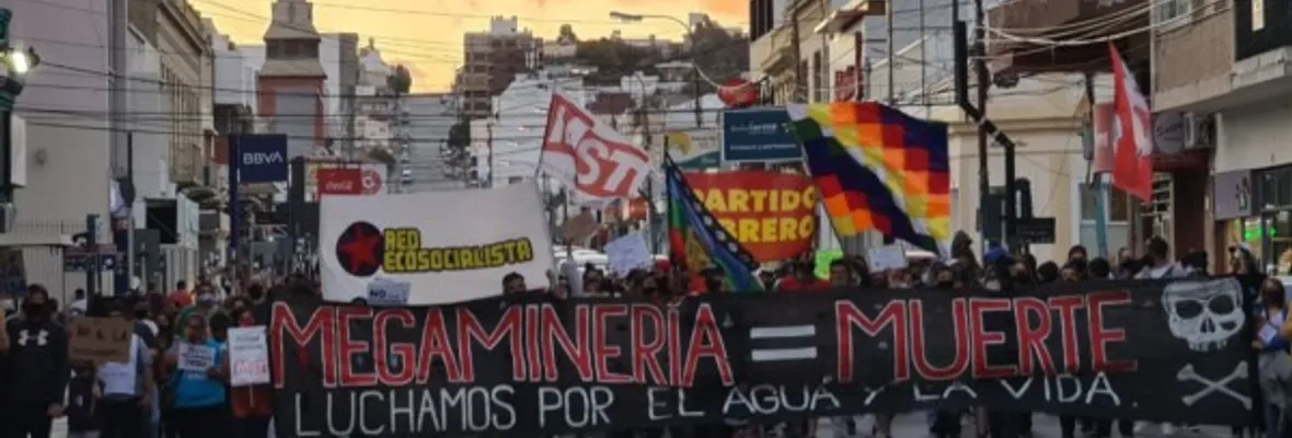 Chubut: La intensa y profunda lucha de pueblos contra la megaminería en Argentina