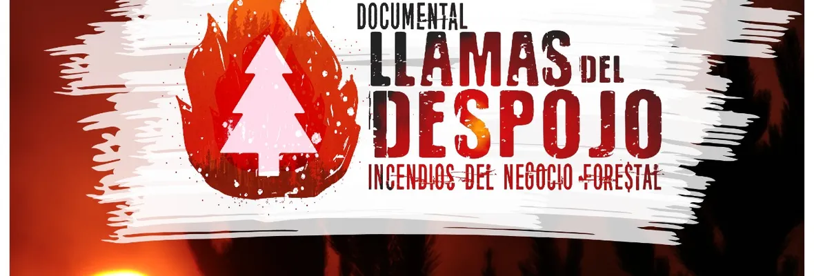 Documental "Llamas del Despojo" se estrenará el 1 de marzo en streaming