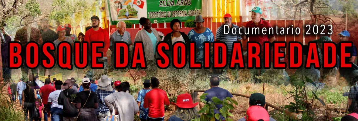 DOCUMENTAL | "Bosque de la Solidaridad". MST, Movimiento de los Sin Tierra