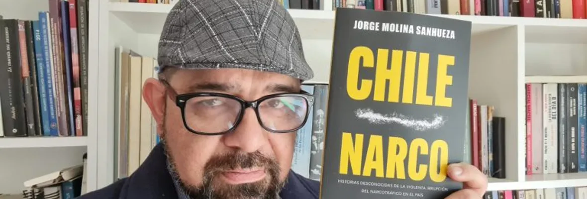 Jorge Molina, autor de Chile Narco: "Una de las características del crimen organizado es tratar de penetrar en el Estado"