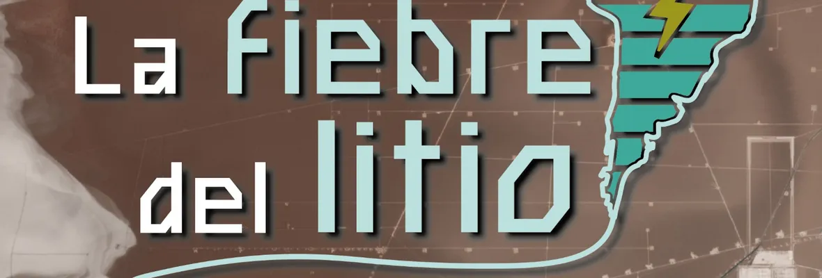 "La Fiebre del Litio": Nuevo documental revela las sombras de la transición energética en Sudamérica