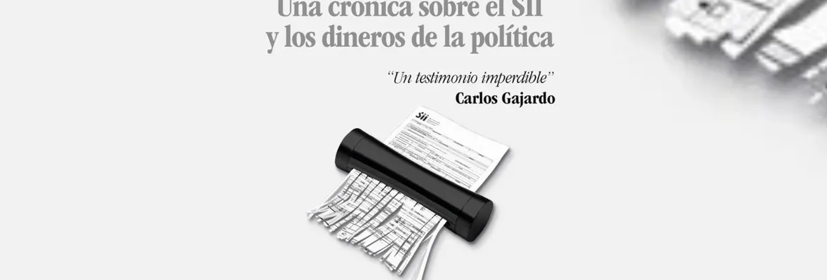 Impunidad, el libro que explica la avanzada descomposición de la política chilena