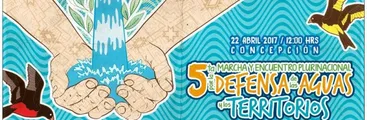 Realizan llamado a marchar este 22 de abril "por la defensa del agua y los territorios"