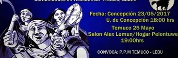 [FORO] Comunidades mapuche de Arauco y Cautín informarán sobre procesos de recuperación territorial y la persecución del Estado hacia ellas