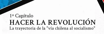 REGISTRO | UP 50: Hacer la revolución. La trayectoria de la "vía chilena al socialismo", con Julio Pinto y Claudio Pérez