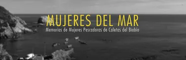 Mujeres del Mar. Memorias de Mujeres Pescadoras de Caletas del Biobío, se transmitirá hoy a través de Resumen