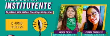 PODCAST | Filosofía Instituyente: con la convencional Camila Zárate y la profesora de Filosofía Jimena Hernández