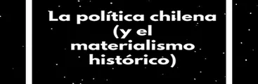 PODCAST | Cerro a la Izquierda: La política chilena (y el materialismo histórico)