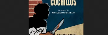LITERATURA| La sangre y los cuchillos de Simón Soto