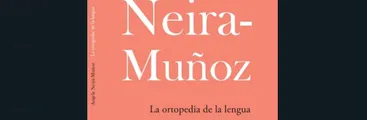 RESEÑA| La ortopedia de la lengua de Angela Neira-Muñoz
